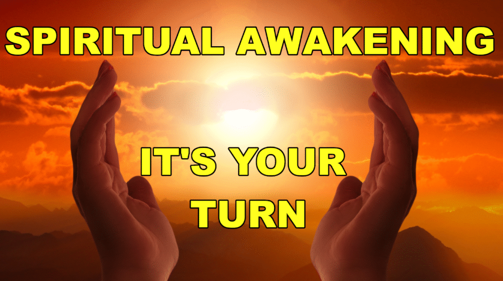 Hands raised toward a glowing sun at sunrise with text overlay: "Spiritual Awakening – It's Your Turn", symbolizing meditation, inner stillness, and divine consciousness.